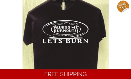 AWESOME BURNOUTS! T shirt Great Gift For a Friend